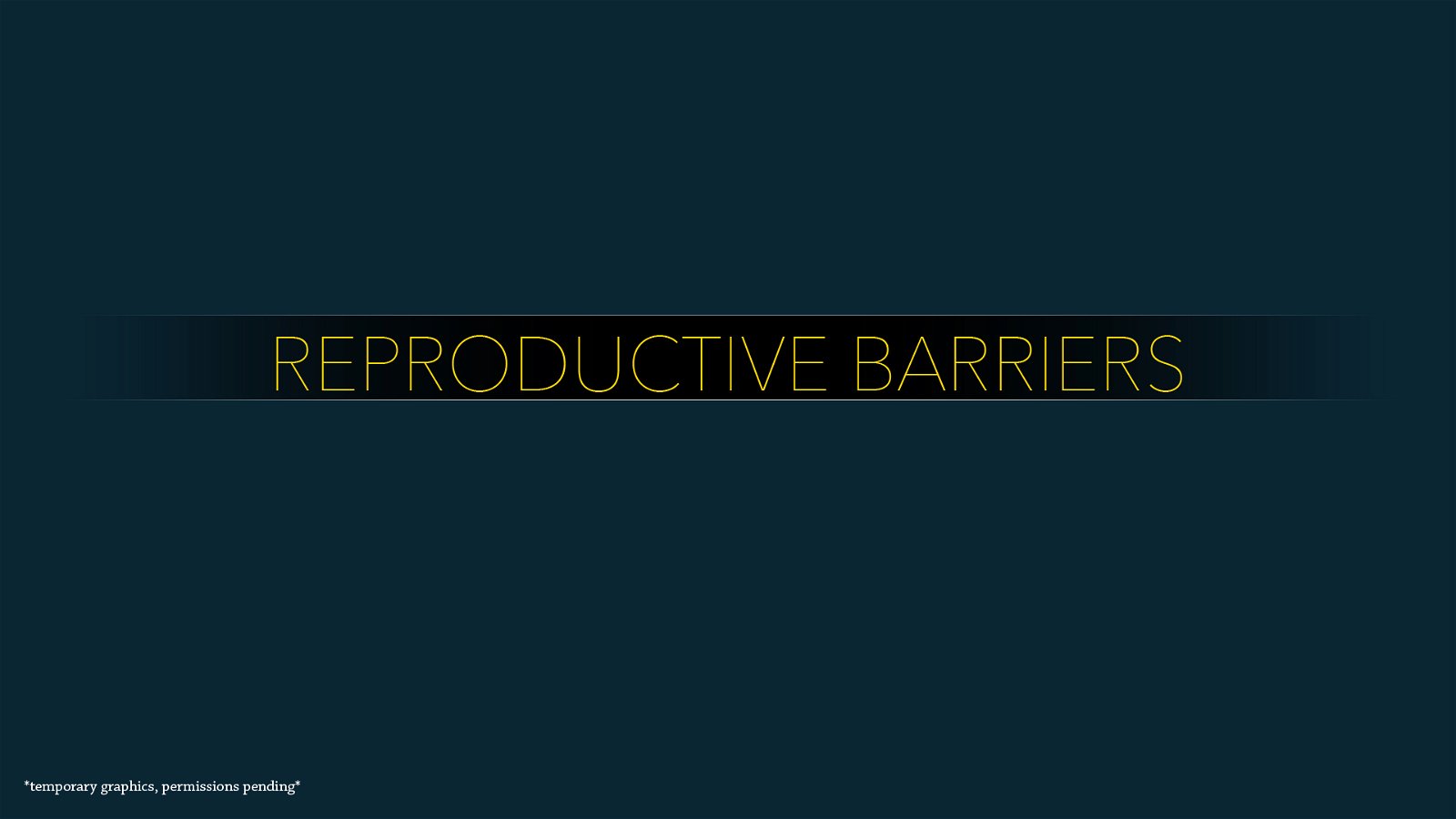 reproductive barriers